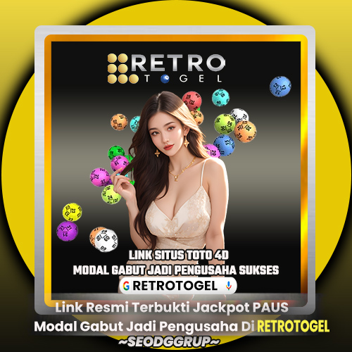 RETROTOGEL # Link Situs Toto 4D Modal Gabut Jadi Pengusaha Sukses